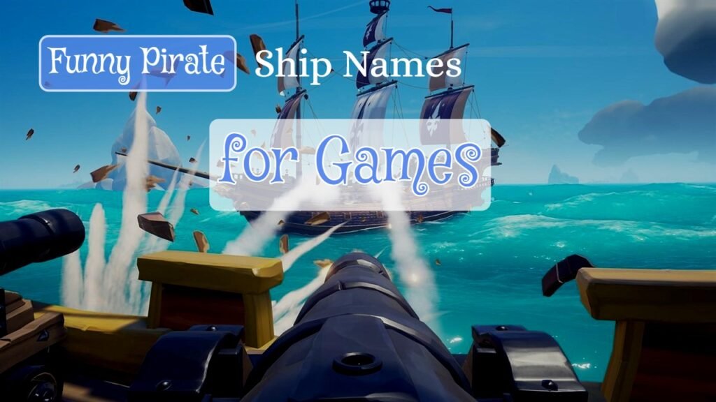 Funny Pirate Ship Names for Games