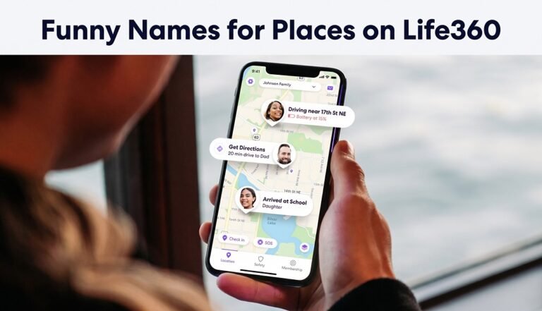 Funny Names for Places on Life360